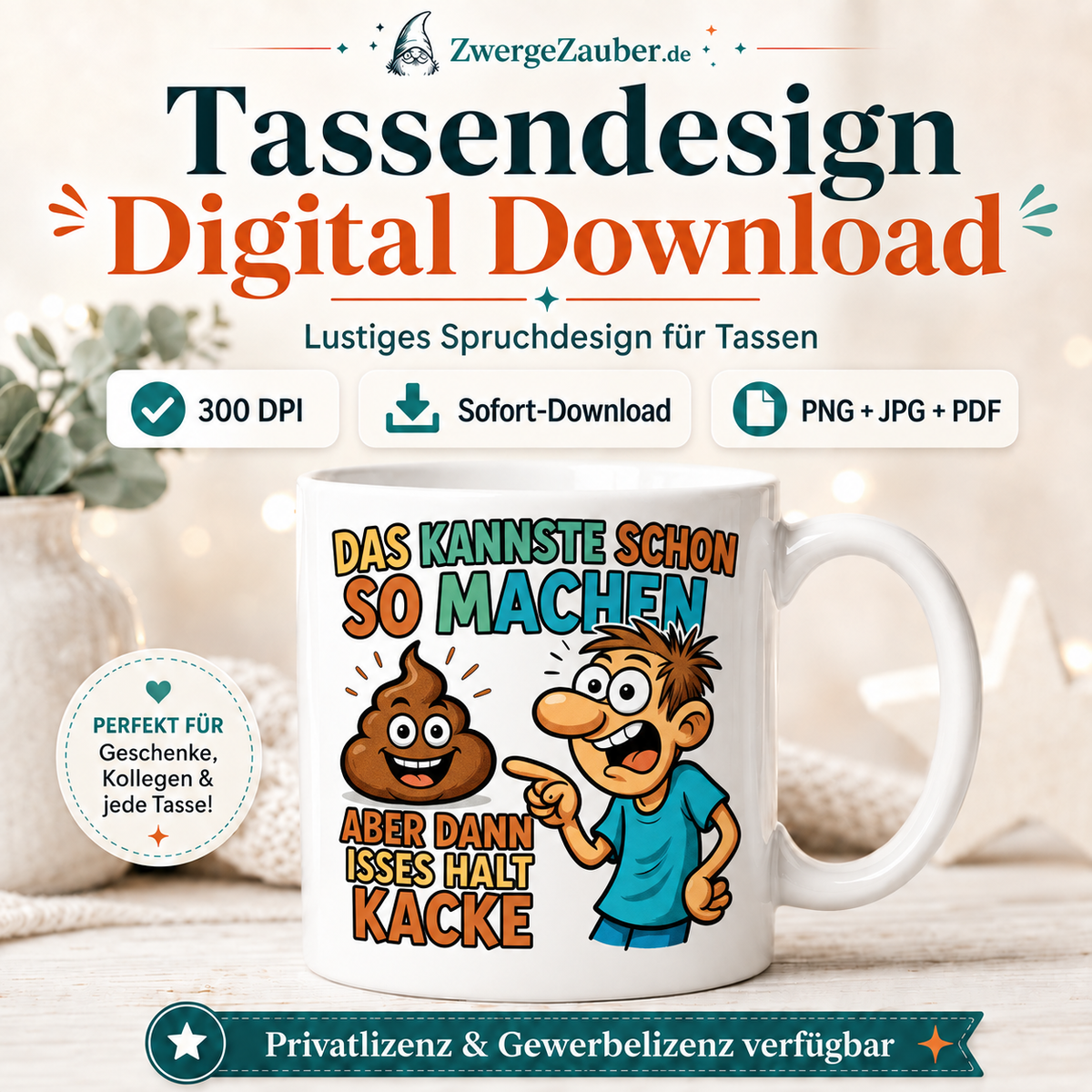 ZwergeZauber Tassendesign Das kannste schon so machen, aber dann isses halt Kacke – Verkaufsbild 1