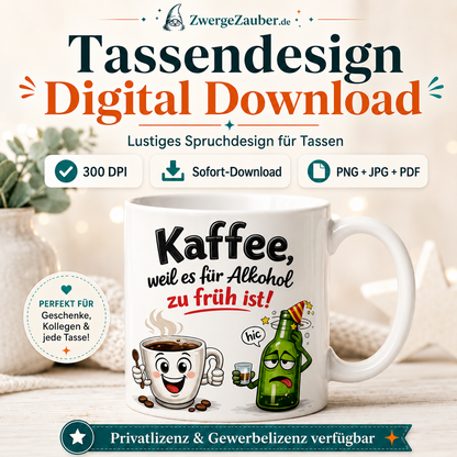 ZwergeZauber Tassendesign Kaffee, weil es für Alkohol zu früh ist! – Verkaufsbild 1