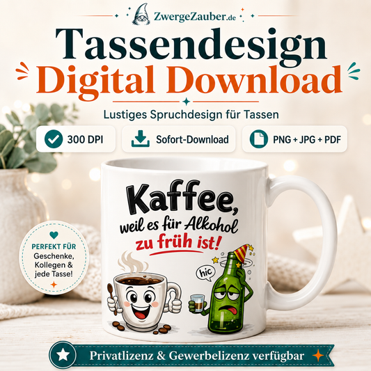 ZwergeZauber Tassendesign Kaffee, weil es für Alkohol zu früh ist! – Verkaufsbild 1