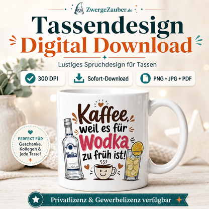 ZwergeZauber Tassendesign Kaffee, weil es für Wodka zu früh ist! – Verkaufsbild 1
