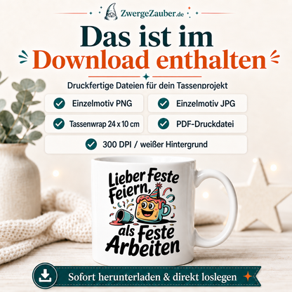 ZwergeZauber Tassendesign Lieber feste feiern als feste arbeiten – Verkaufsbild 2