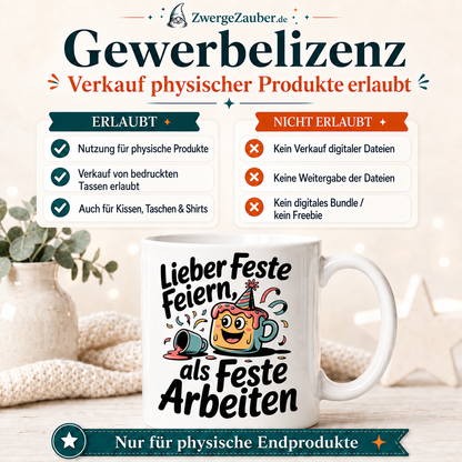 ZwergeZauber Tassendesign Lieber feste feiern als feste arbeiten – Verkaufsbild 4