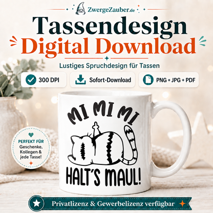 ZwergeZauber Tassendesign Mi Mi Mi – Halt’s Maul!  – Verkaufsbild 1
