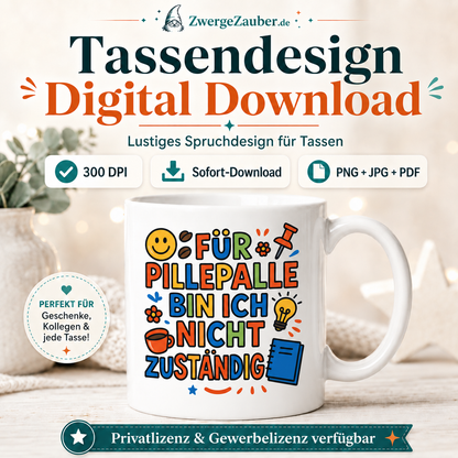 ZwergeZauber Tassendesign Für Pillepalle bin ich nicht zuständig – Verkaufsbild 1
