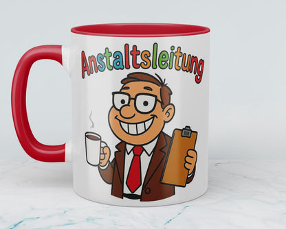 Kolleginnen- und Kollegen-Tasse „Anstaltsleitung“ – Lustiger Spruch für den Arbeitsplatz