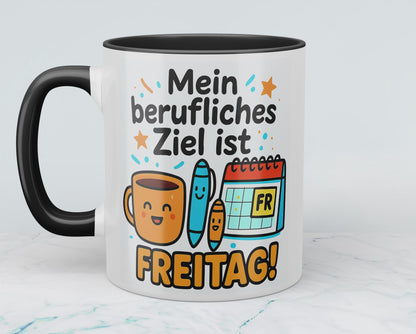Mein berufliches Ziel ist Freitag! – Lustige bedruckte Tasse für Kolleginne und Kollegen