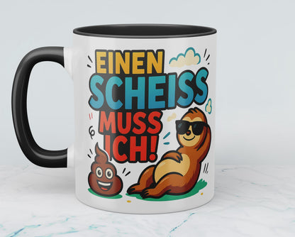 Lustige, humorvolle Kaffeetasse: 'Einen Scheiss muss ich!' für entspannte Arbeitstage