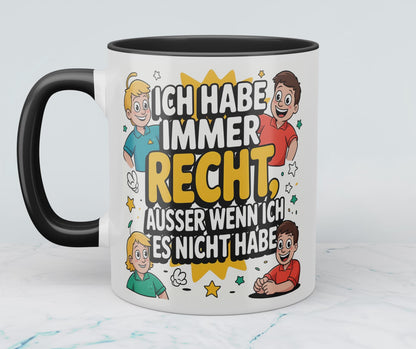Humorvolle Bürotasse: Für die Tage, an denen man immer RECHT hat!