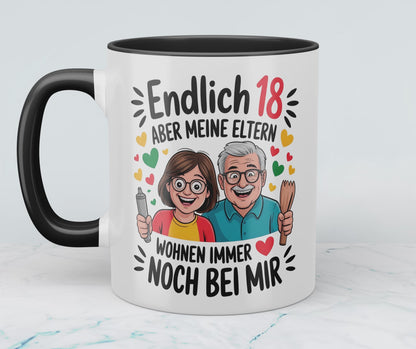 Lustige Tasse – „Endlich 18, aber meine Eltern wohnen immer noch bei mir“ – Witziges Geschenk zum 18. Geburtstag