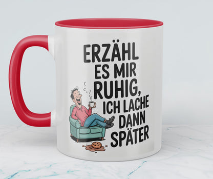 Lachmuskeln anregen: “Erzähl es mir ruhig. Ich lach dann später!” – Humorvolles Geschenk für den Büroalltag