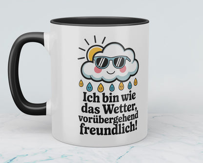Lustige Bürotasse mit Spruch: Ich bin wie das Wetter – vorübergehend freundlich! – Perfektes Geschenk für Kollegen!
