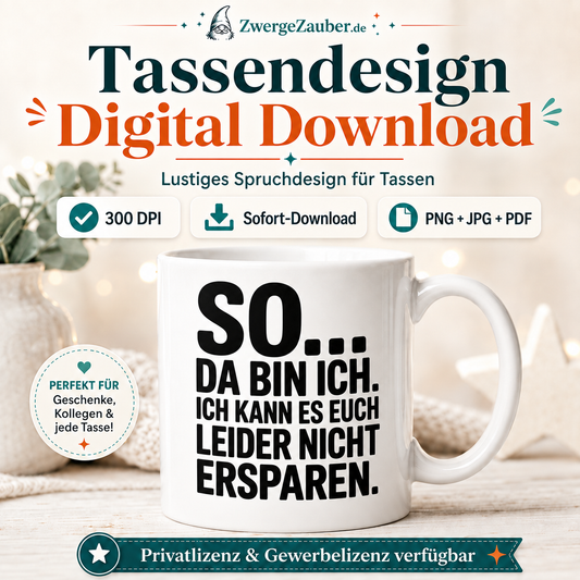 ZwergeZauber Tassendesign So da bin ich – Verkaufsbild 1