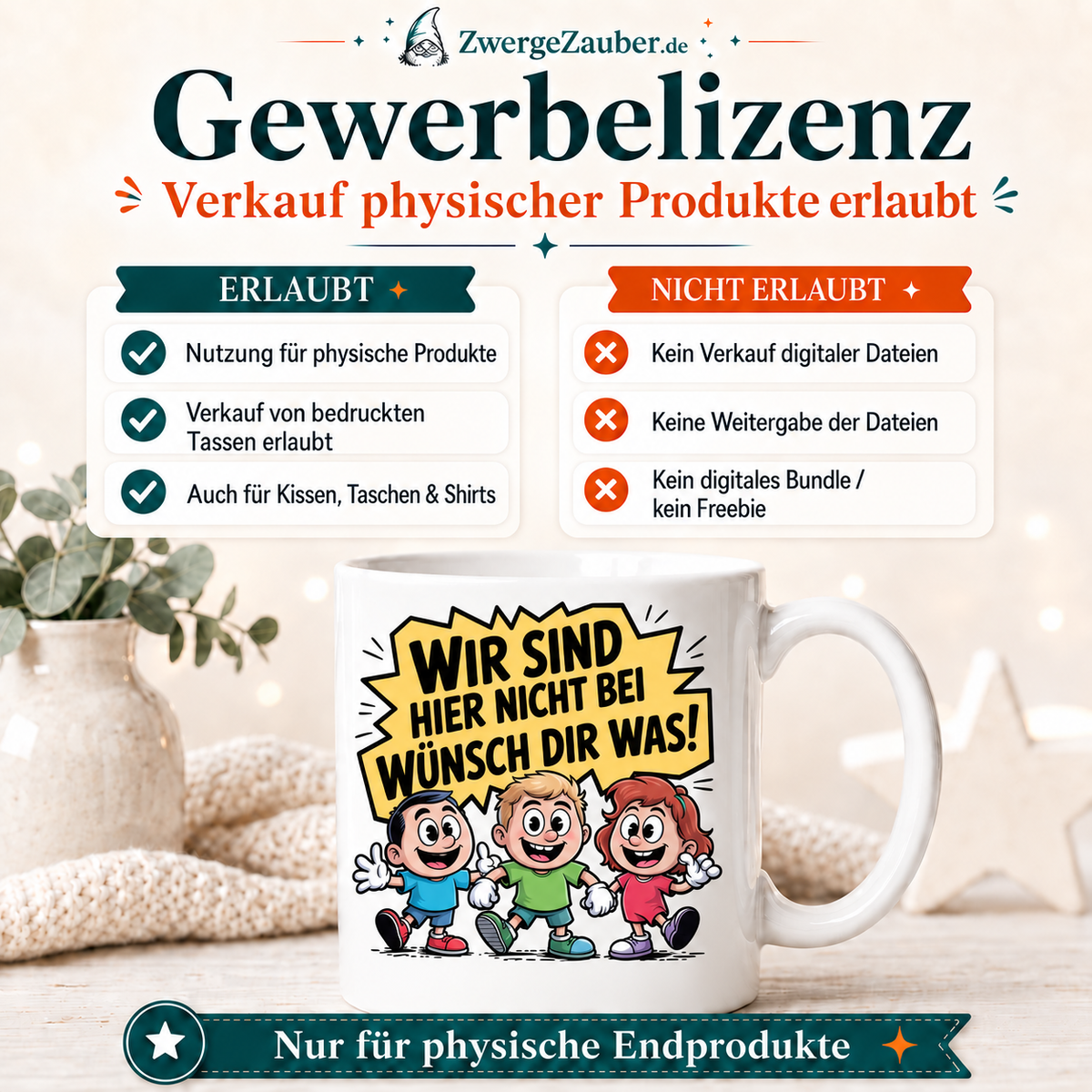 Wir sind hier nicht bei Wünsch dir was Tassendesign mit Gewerbelizenz