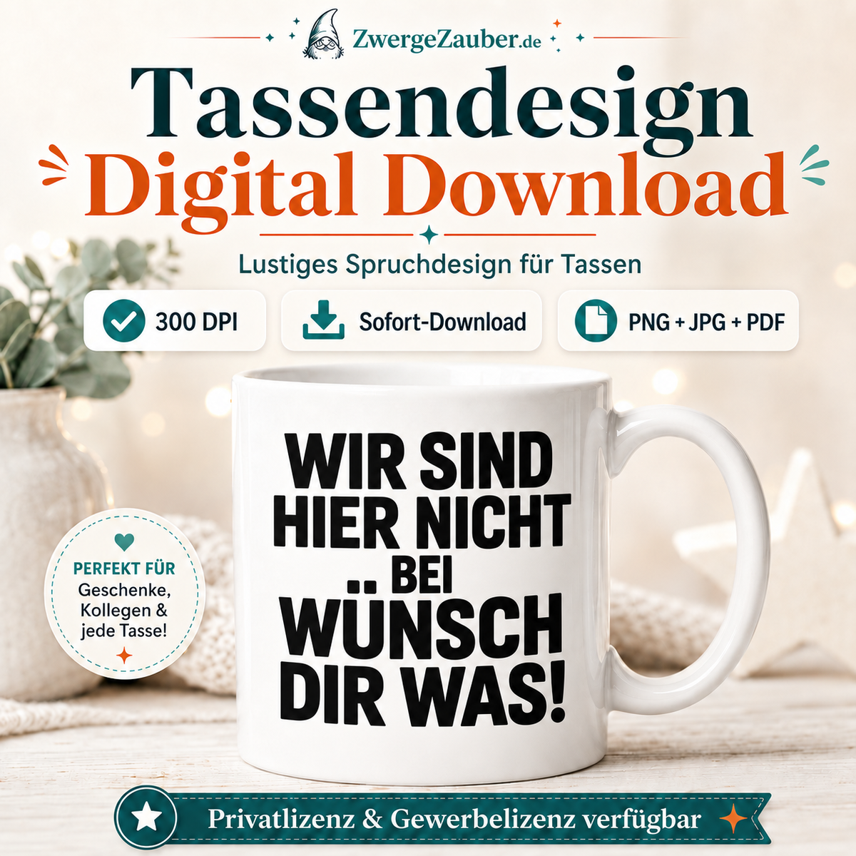 ZwergeZauber Tassendesign Wir sind hier nicht bei Wünsch dir was!  – Verkaufsbild 1